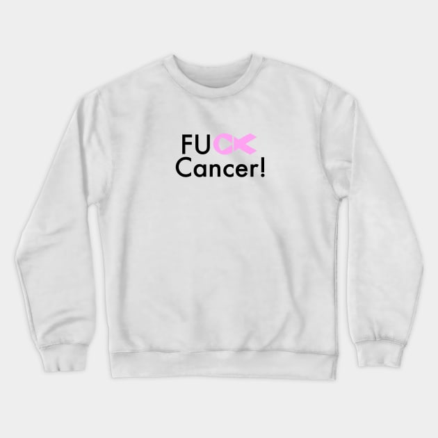 Fuck Cancer Crewneck Sweatshirt by One2shree